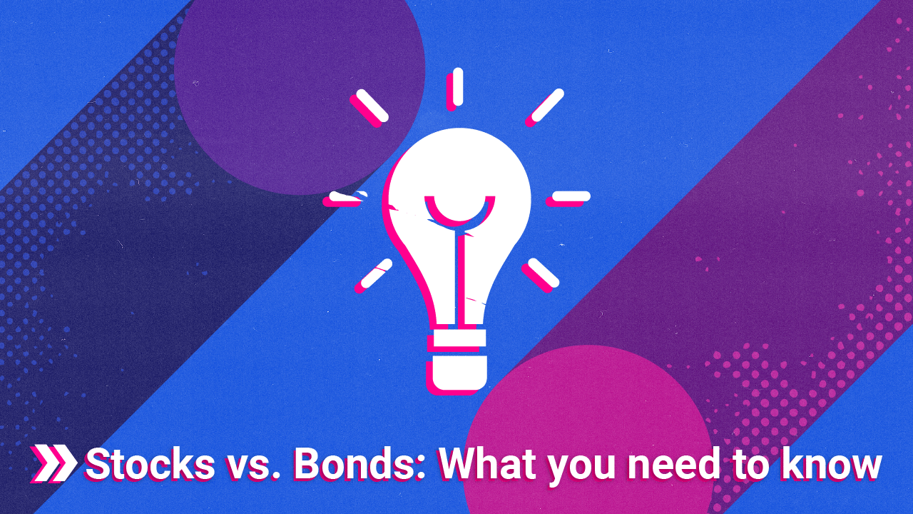 Stocks-vs-Bonds-What-you-need-to-know